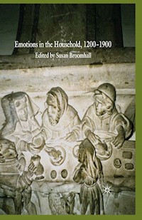 Emotions in the Household, 1200–1900 - - E-Book