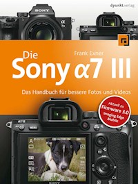 Die Sony Alpha 7 III - Frank Exner - E-Book