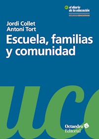 Escuela, familias y comunidad - Jordi Collet Sabé - E-Book