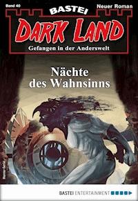 Dark Land 40 - Horror-Serie - Logan Dee - E-Book