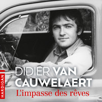 L'impasse des rêves - Didier van Cauwelaert - Hörbuch