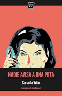Nadie avisa a una puta - Samanta Villar - E-Book
