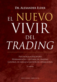 El nuevo vivir del trading - Alexander Elder - E-Book