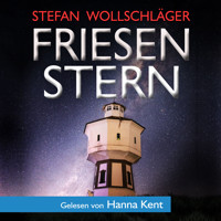 Friesenstern: Ostfriesen-Krimi - Stefan Wollschläger - Hörbuch