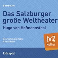 Das Salzburger große Welttheater - Hugo von Hoffmannsthal - Hörbuch