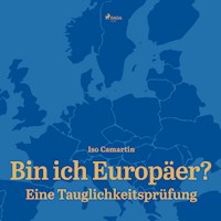 Bin ich Europäer? - Eine Tauglichkeitsprüfung (Ungekürzt) - Iso Camartin - Hörbuch
