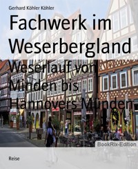 Fachwerk im Weserbergland - Gerhard Köhler Köhler - E-Book