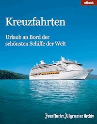 Kreuzfahrten - Frankfurter Allgemeine Archiv - E-Book