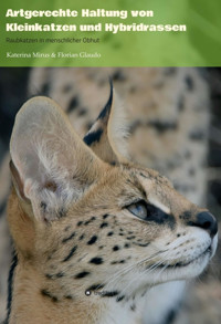 Artgerechte Haltung von Kleinkatzen und Hybridrassen - Katerina Mirus - E-Book