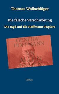 Die falsche Verschwörung - Thomas Wollschläger - E-Book