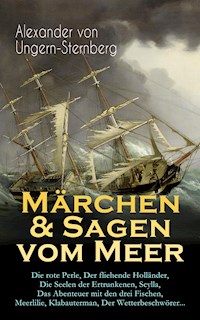 Märchen & Sagen vom Meer - Alexander Von Ungern-sternberg - E-Book