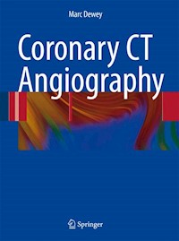 Coronary CT Angiography - Marc Dewey - E-Book