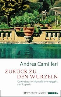 Zurück zu den Wurzeln - Andrea Camilleri - E-Book