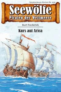 Seewölfe - Piraten der Weltmeere 439 - Burt Frederick - E-Book
