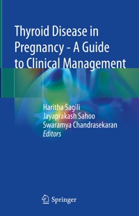 Thyroid Disease in Pregnancy - A Guide to Clinical Management -  - E-Book