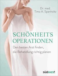 Schönheitsoperationen - Timo A. Spanholtz - E-Book