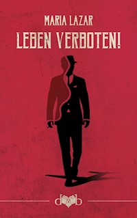Leben verboten! - Maria Lazar - E-Book