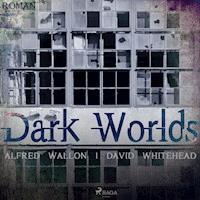 Dark Worlds (Ungekürzt) - David Whitehead - Hörbuch