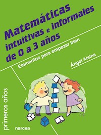 Matemáticas intuitivas e informales de 0 a 3 años - Ángel Alsina - E-Book
