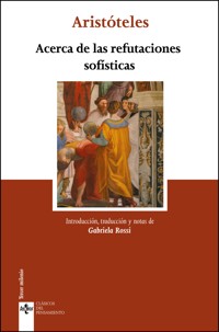 Acerca de las refutaciones sofísticas - Aristoteles - E-Book