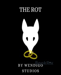 The Rot - Wendigo Studios - E-Book