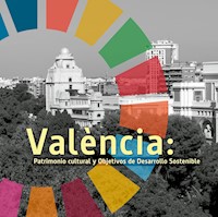 València: Patrimonio cultural y objetivos de desarrollo sostenible - AAVV - E-Book