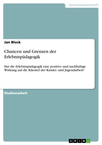 Chancen und Grenzen der Erlebnispädagogik - Jan Block - E-Book