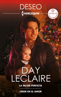 La mujer perfecta - Creer en el amor - Day Leclaire - E-Book