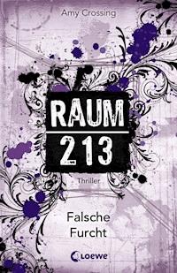 Raum 213 (Band 4) - Falsche Furcht - Amy Crossing - E-Book