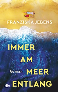 Immer am Meer entlang - Franziska Jebens - E-Book + Hörbuch