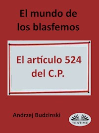 El Mundo De Los Blasfemos - Andrzej Stanislaw Budzinski - E-Book