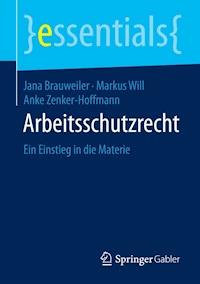 Arbeitsschutzrecht - Jana Brauweiler - E-Book
