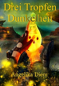 Drei Tropfen Dunkelheit - Angelika Diem - E-Book