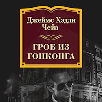 Гроб из Гонконга - Джеймс Хэдли Чейз - Hörbuch