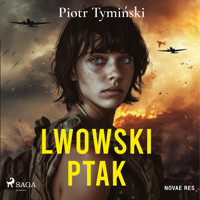 Lwowski ptak - Piotr Tymiński - Hörbuch
