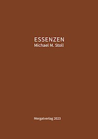 ESSENZEN VII - Michael M. Stoll - E-Book