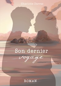 Son dernier voyage - Charlotte Darras - E-Book