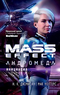 Mass Effect. Андромеда. Инициация - Мак Уолтерс - E-Book