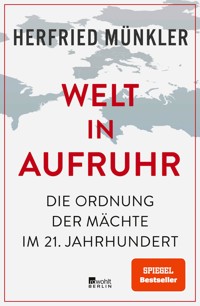 Welt in Aufruhr - Herfried Münkler - E-Book