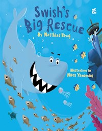 Swish’s Big Rescue - Krug Matthias - E-Book