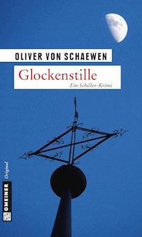 Glockenstille - Oliver von Schaewen - E-Book