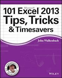101 Excel 2013 Tips, Tricks and Timesavers - John Walkenbach - E-Book