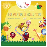Los cuentos de Grillo Topo - Patricia Roggio - E-Book