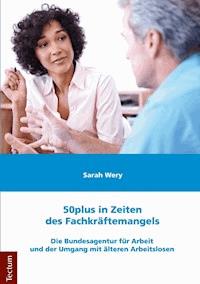 50plus in Zeiten des Fachkräftemangels - Sarah Wery - E-Book