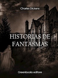 Historias de fantasmas - Charles Dickens. - E-Book