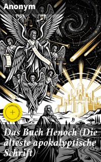 Das Buch Henoch (Die älteste apokalyptische Schrift) - Anonym - E-Book