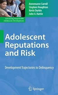 Adolescent Reputations and Risk - Annemaree Carroll - E-Book