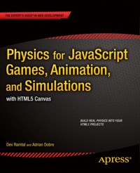 Physics for JavaScript Games, Animation, and Simulations - Adrian Dobre - E-Book