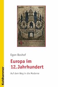Europa im 12. Jahrhundert - Egon Boshof - E-Book