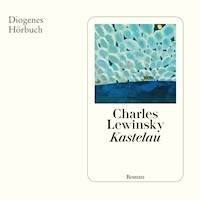 Kastelau - Charles Lewinsky - Hörbuch